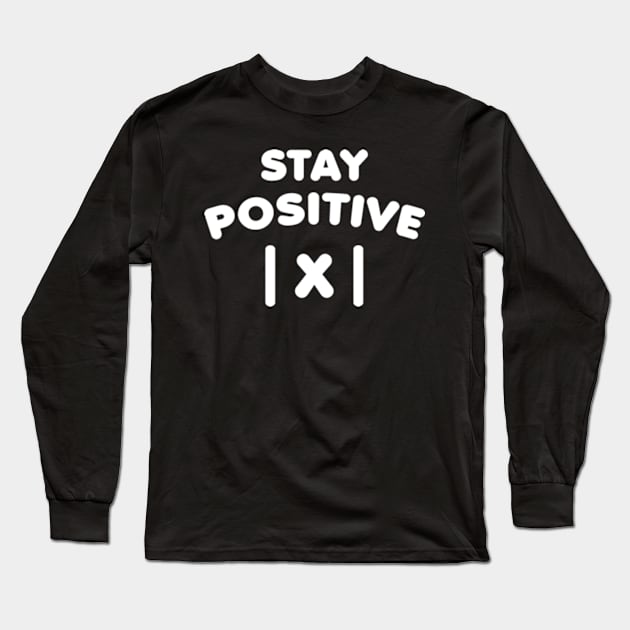 stay positive Long Sleeve T-Shirt by Emma Creation